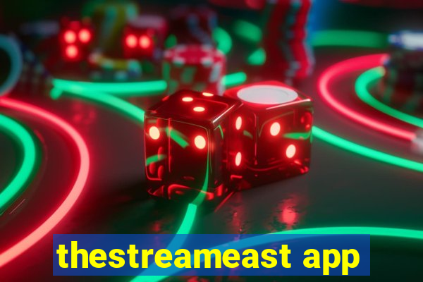 thestreameast app